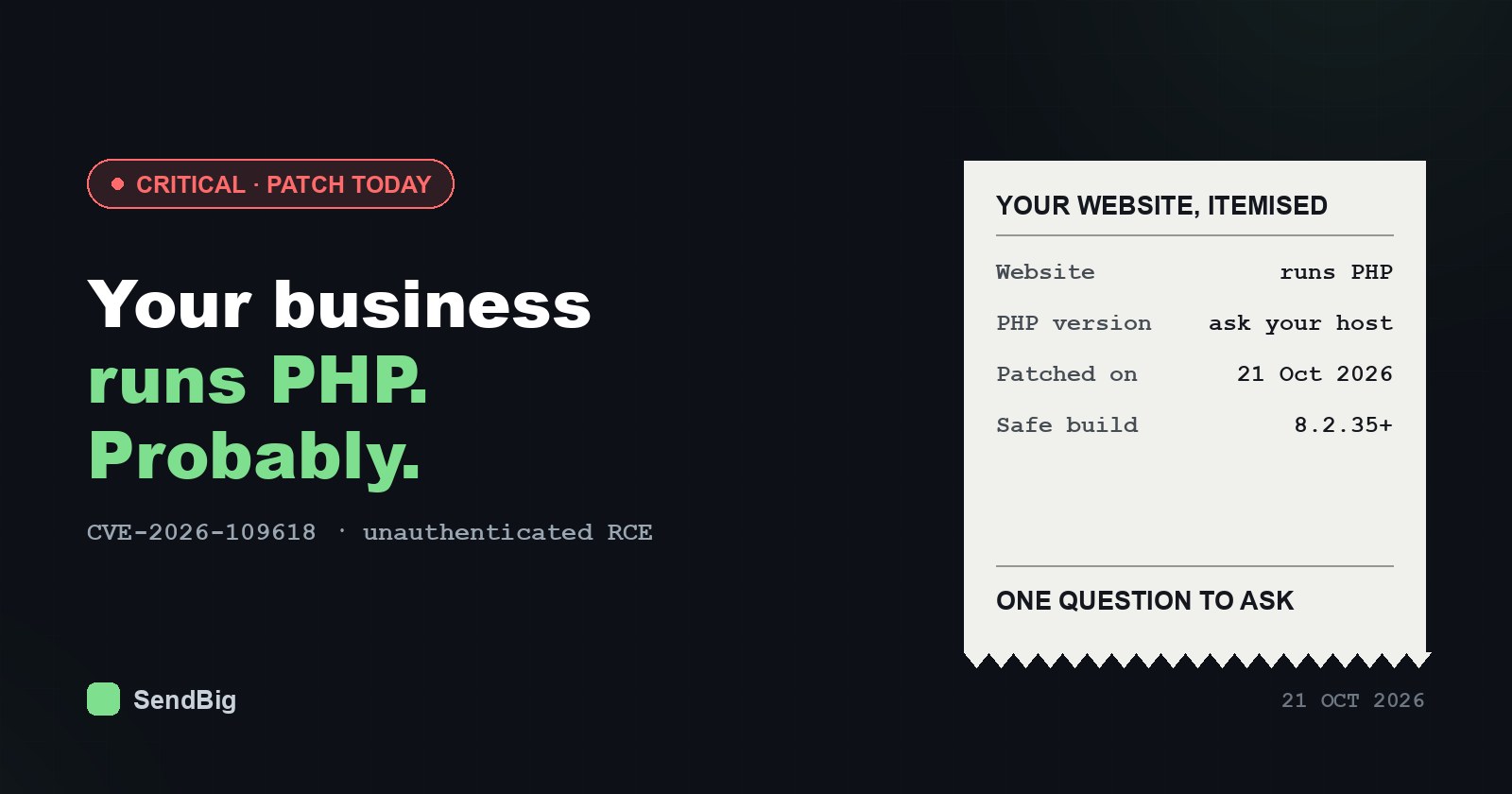 Dark banner reading 'Your business runs PHP. Probably.' beside a printed receipt listing website, PHP version, patch date 21 October 2026 and safe build 8.2.35+